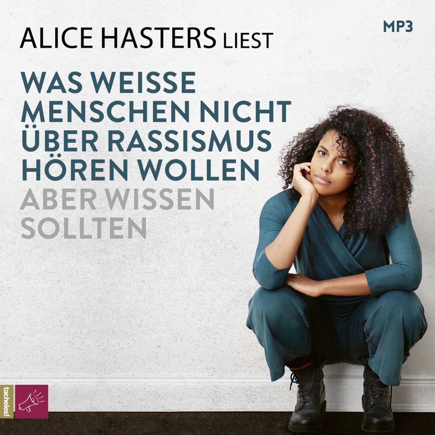 was-weisse-menschen-nicht-ueber-rassismus-hoeren-wollen-aber-wissen-sollten-mp3-cd-alice-hasters